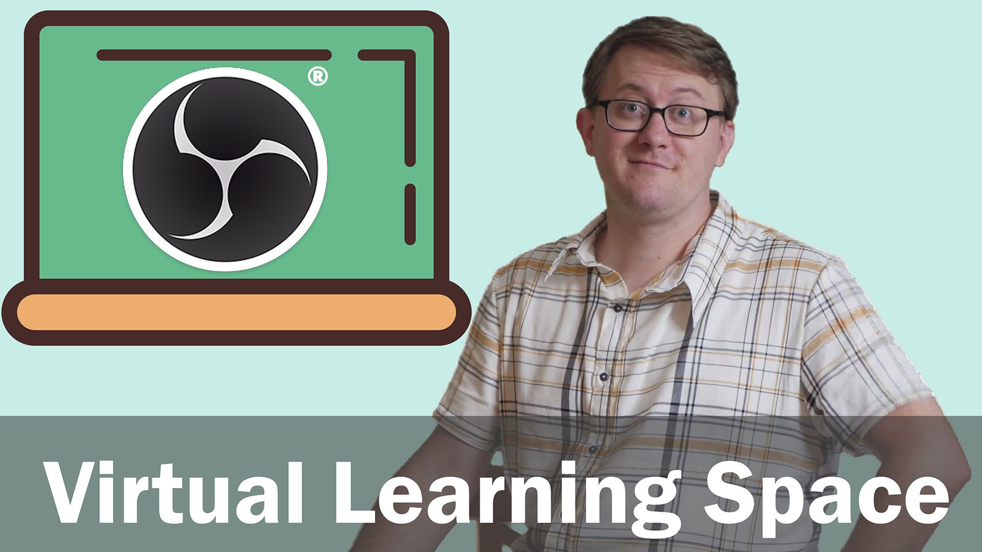 Thumbnail reading 'Virtual Learning Space' with the OBS logo and a man in a plaid shirt
